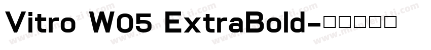 Vitro W05 ExtraBold字体转换